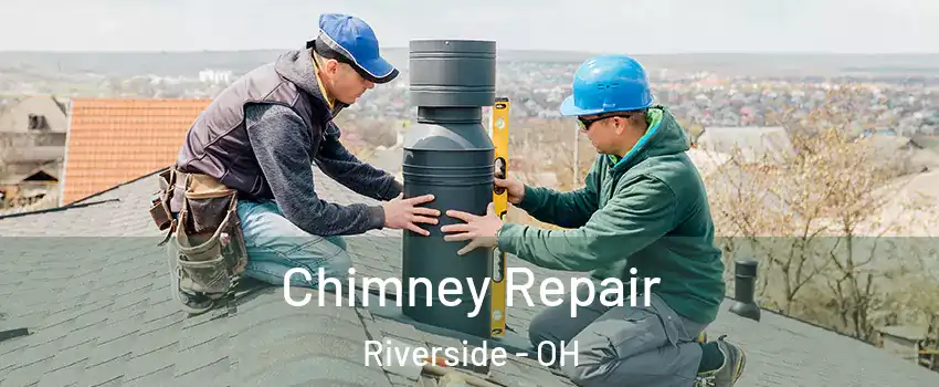  Chimney Repair Riverside - OH