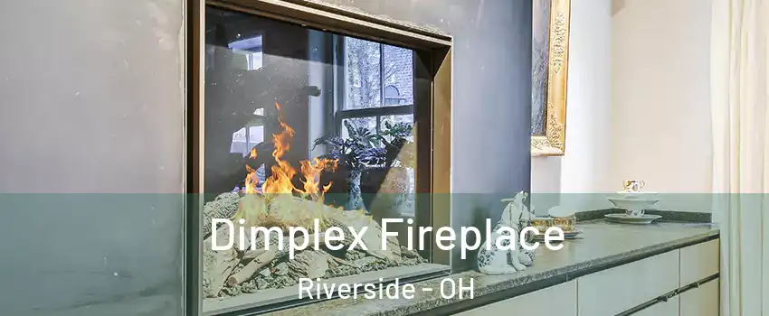 Dimplex Fireplace Riverside - OH