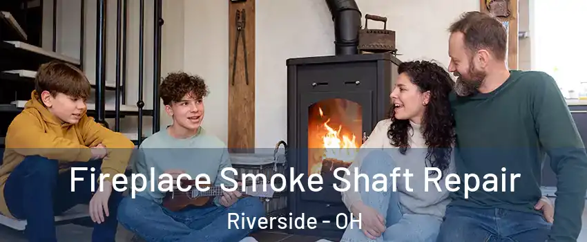  Fireplace Smoke Shaft Repair Riverside - OH