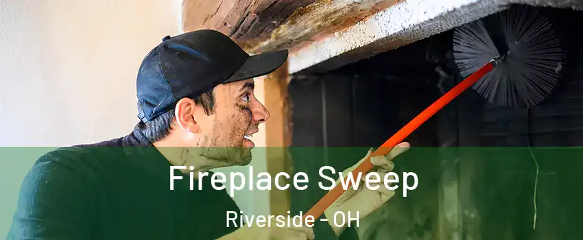  Fireplace Sweep Riverside - OH