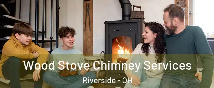  Wood Stove Chimney Services Riverside - OH